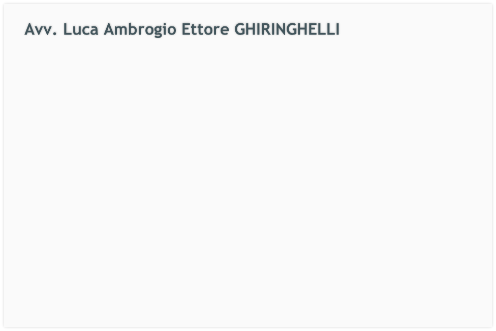 Avv. Luca Ambrogio Ettore GHIRINGHELLI
